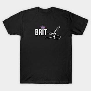 Brit-ish Kinda Royalty Purple Crown Funny T-Shirt